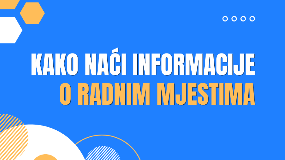 Kako naći informacije o radnim mjestima?